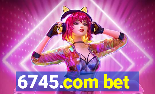 6745.com bet